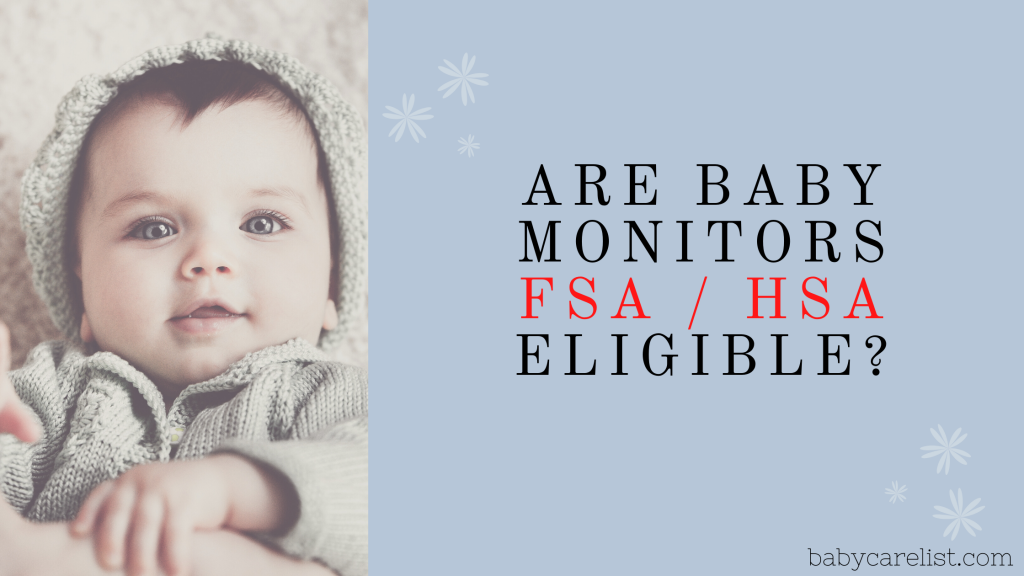 https://babycarelist.com/wp-content/uploads/2021/08/Are-Baby-Monitors-FSA-HSA-Eligible-1-1024x576.png
